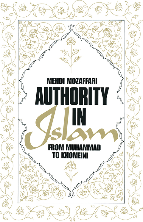Cover image for book Authority in Islam: From Mohammed to Khomeini