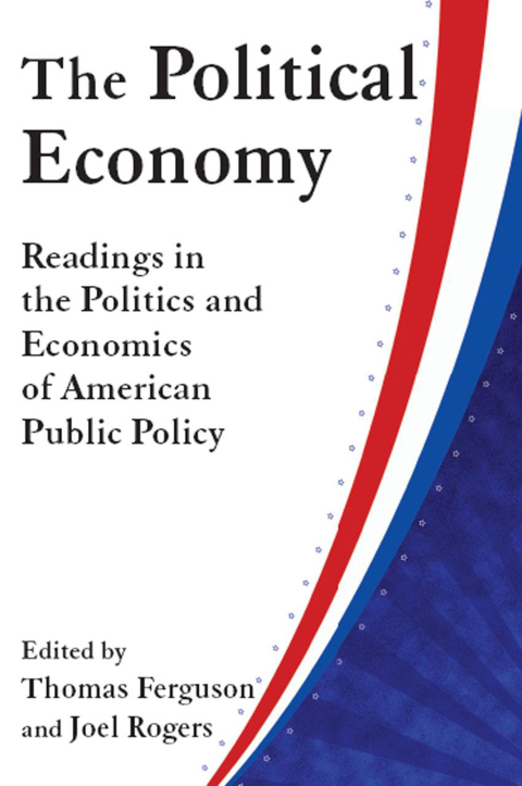 The Political Economy: Readings in the Politics and Economics of American Public Policy 