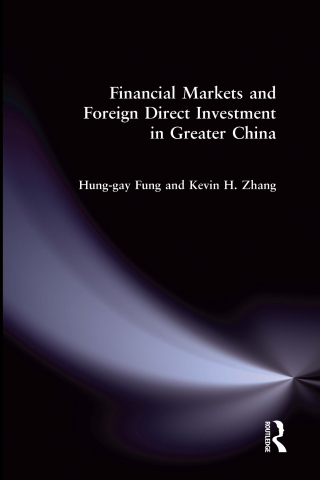 Financial Markets and Foreign Direct Investment in Greater China