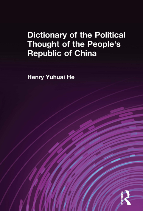 Cover image for book Dictionary of the Political Thought of the People's Republic of China