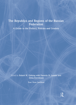 The Republics and Regions of the Russian Federation: A Guide to the Politics, Policies and Leaders