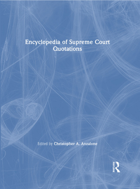 Cover image for book The Encyclopedia of Supreme Court Quotations