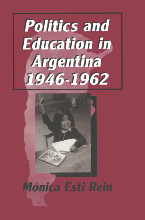 Cover image for book Politics and Education in Argentina, 1946-1962