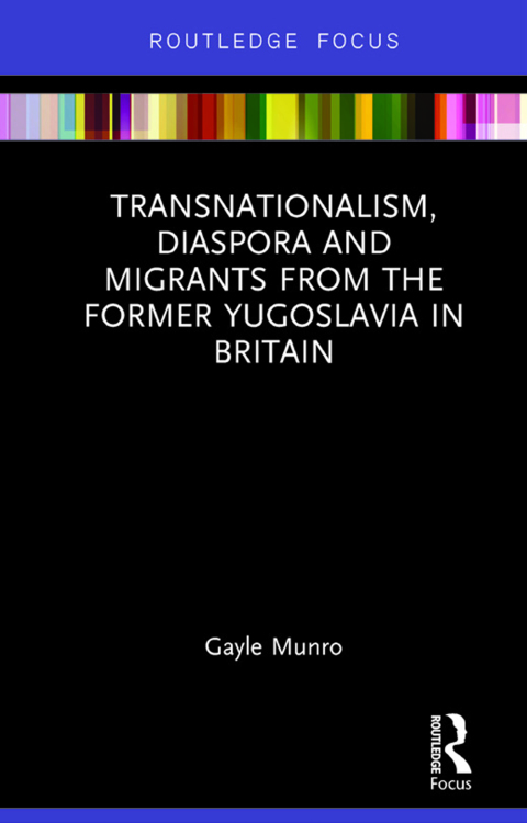 Cover image for book Transnationalism, Diaspora and Migrants from the former Yugoslavia in Britain