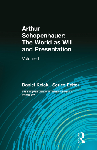 Arthur Schopenhauer: The World as Will and Presentation