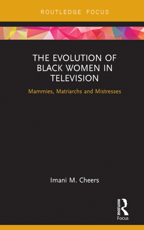 Cover image for book The Evolution of Black Women in Television