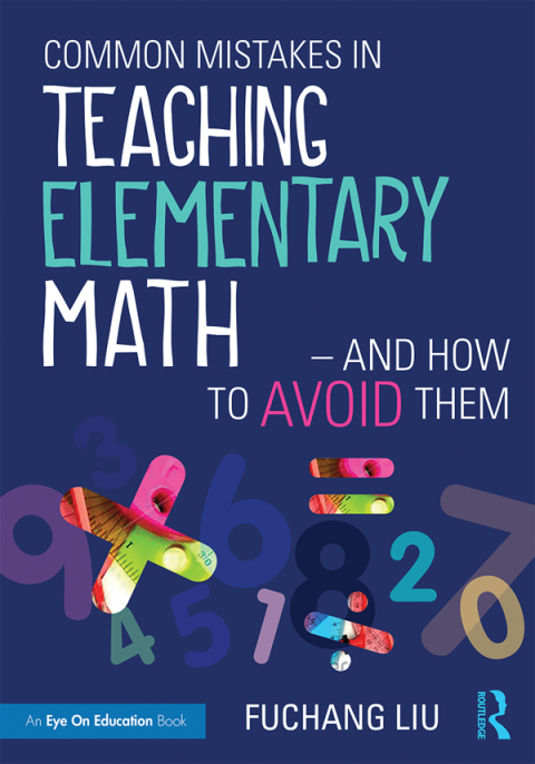 Cover image for book Common Mistakes in Teaching Elementary Math—And How to Avoid Them