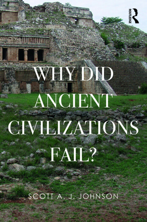 Cover image for book Why Did Ancient Civilizations Fail?