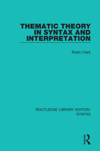 Cover image: Thematic Theory in Syntax and Interpretation 1st edition 9781138698093