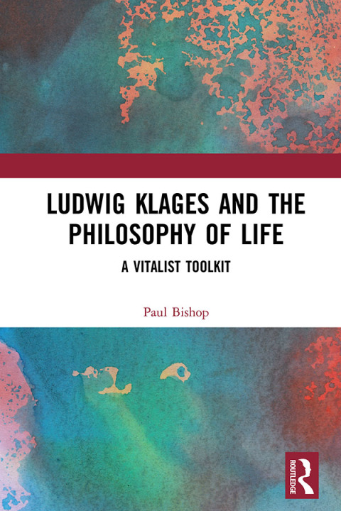 Ludwig Klages and the Philosophy of Life 