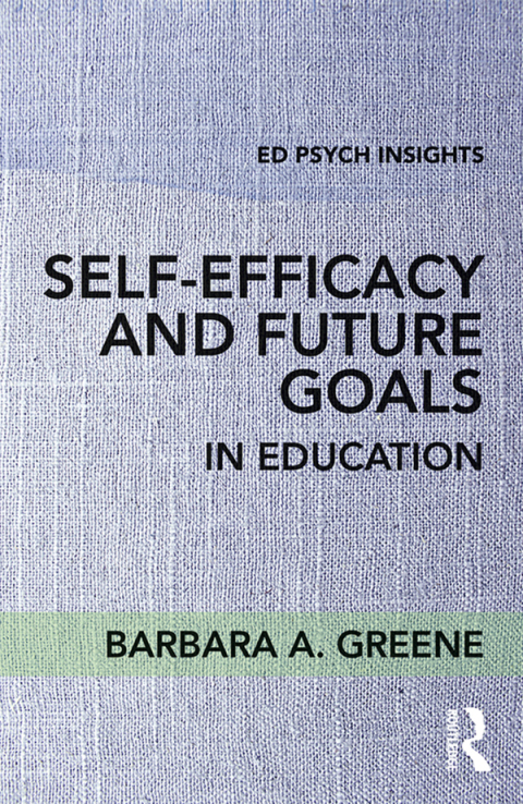 Cover image for book Self-Efficacy and Future Goals in Education