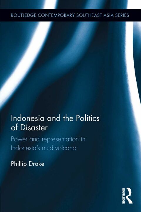Cover image for book Indonesia and the Politics of Disaster