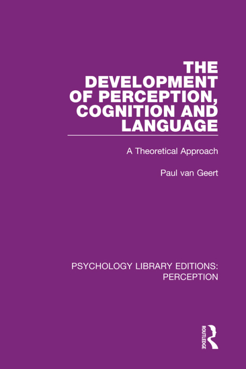 Cover image for book The Development of Perception, Cognition and Language