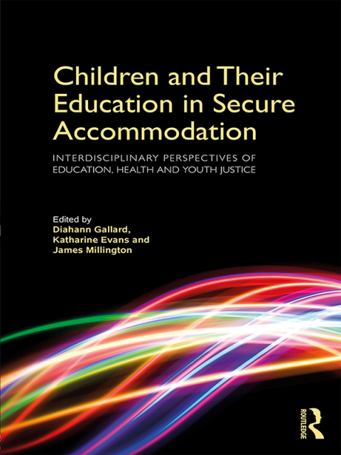 Cover image for book Children and Their Education in Secure Accommodation