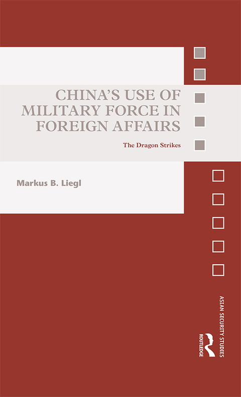 Cover image for book China’s Use of Military Force in Foreign Affairs