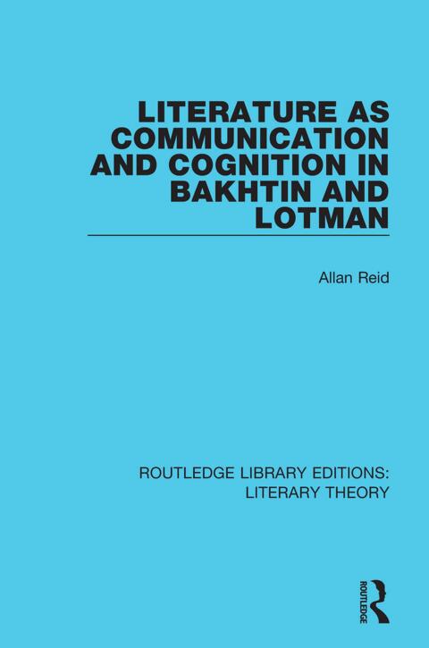 Cover image for book Literature as Communication and Cognition in Bakhtin and Lotman