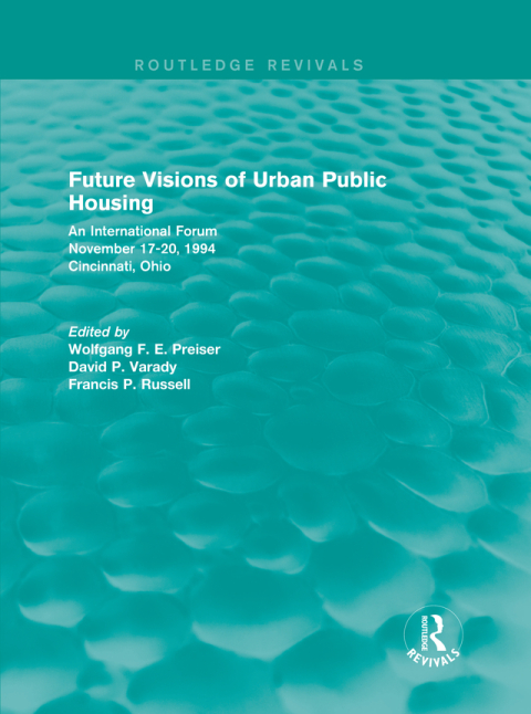 Future Visions of Urban Public Housing (Routledge Revivals) 