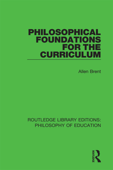 Cover image for book Philosophical Foundations for the Curriculum