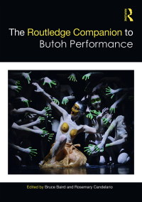 Cover image: The Routledge Companion to Butoh Performance 1st edition 9781138691100