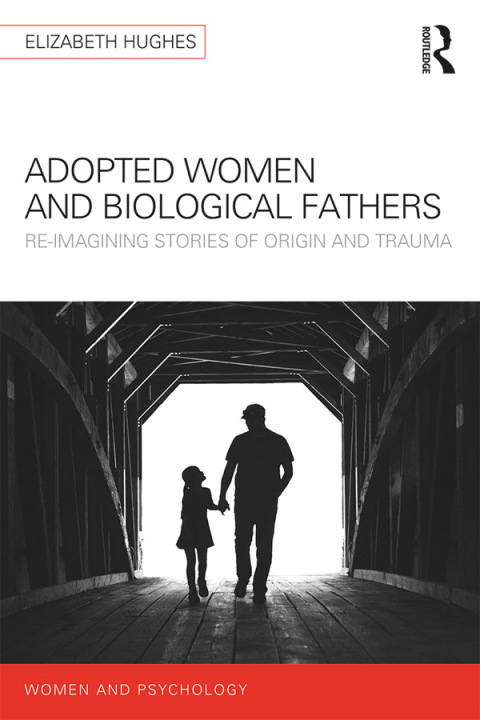 Cover image for book Adopted Women and Biological Fathers