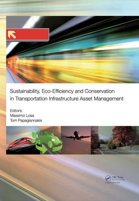 Cover image for book Sustainability, Eco-efficiency, and Conservation in Transportation Infrastructure Asset Management