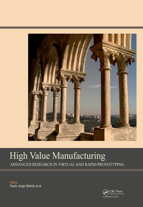 Cover image for book High Value Manufacturing: Advanced Research in Virtual and Rapid Prototyping