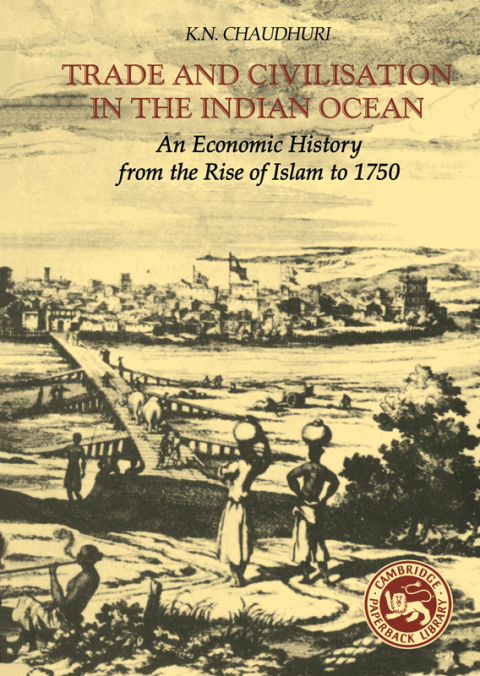 Trade and Civilisation in the Indian Ocean 