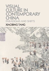 صورة الغلاف: Visual Culture in Contemporary China 1st edition 9781107084391