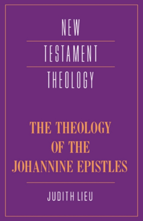 Cover image for book The Theology of the Johannine Epistles