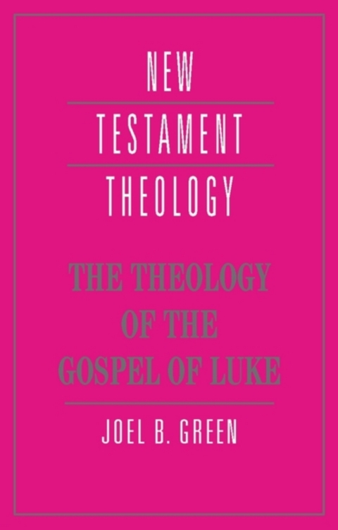 The Theology of the Gospel of Luke 