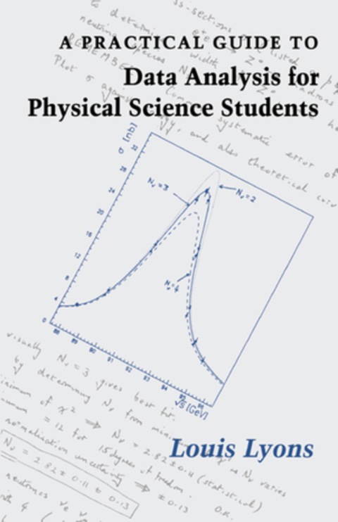 Cover image for book A Practical Guide to Data Analysis for Physical Science Students