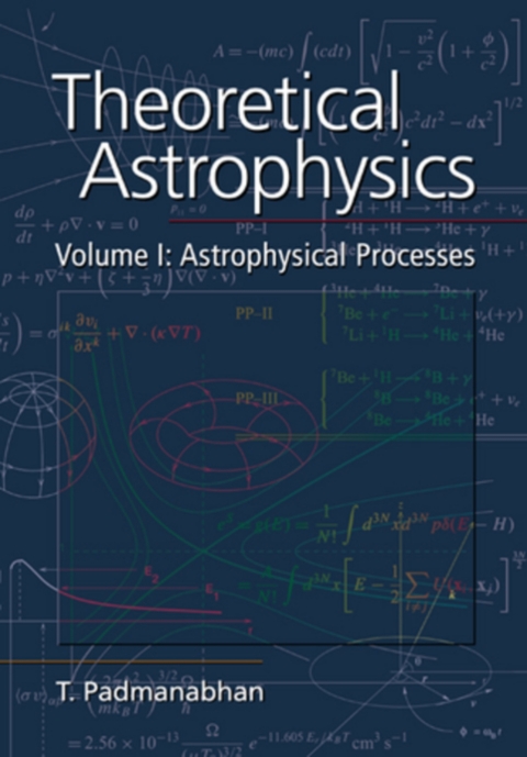 Cover image for book Theoretical Astrophysics: Volume 1, Astrophysical Processes