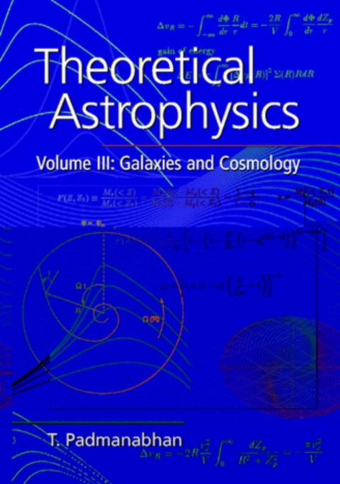 Cover image for book Theoretical Astrophysics: Volume 3, Galaxies and Cosmology