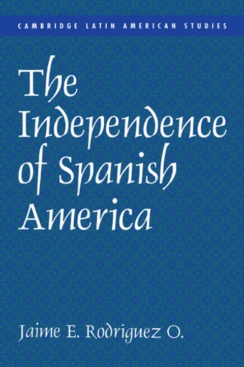 Cover image for book The Independence of Spanish America