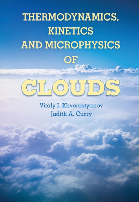 Cover image for book Thermodynamics, Kinetics, and Microphysics of Clouds