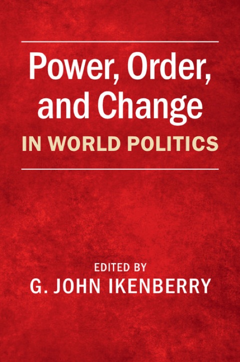 Power, Order, and Change in World Politics 