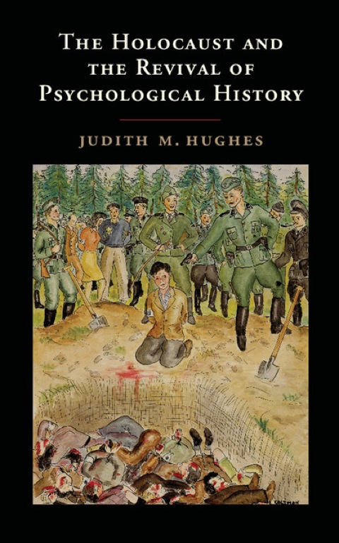 Cover image for book The Holocaust and the Revival of Psychological History