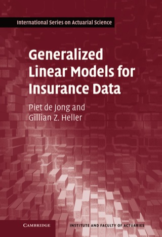 Generalized Linear Models for Insurance Data