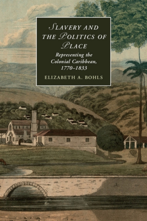 Cover image for book Slavery and the Politics of Place