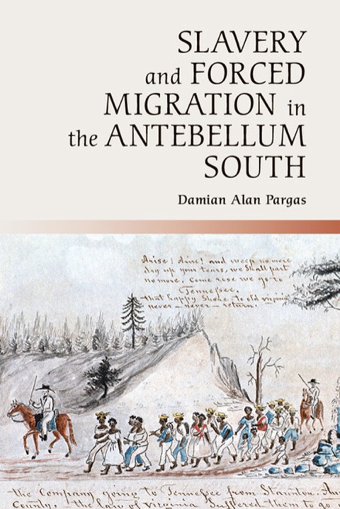 Cover image for book Slavery and Forced Migration in the Antebellum South