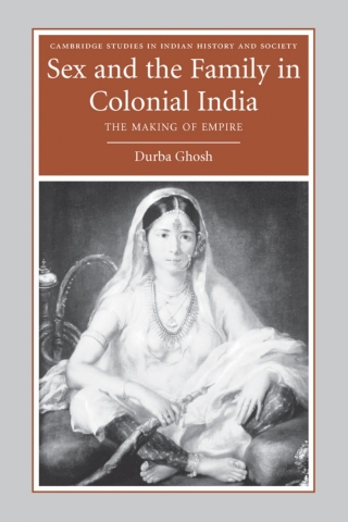 Sex and the Family in Colonial India
