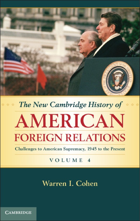 Cover image for book The New Cambridge History of American Foreign Relations: Volume 4, Challenges to American Primacy, 1945 to the Present