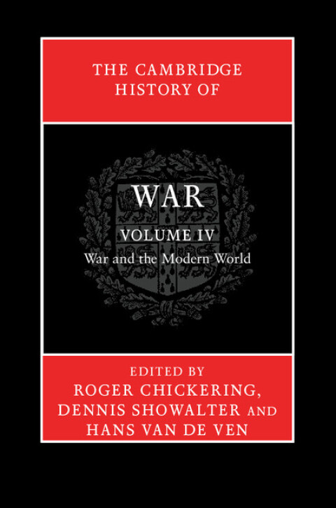 Cover image for book The Cambridge History of War: Volume 4, War and the Modern World