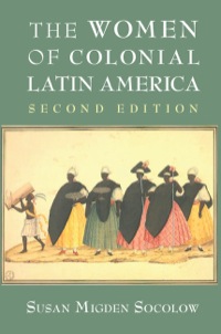 صورة الغلاف: The Women of Colonial Latin America 2nd edition 9780521196659
