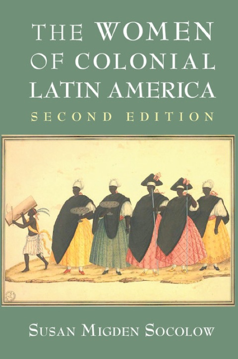 Cover image for book The Women of Colonial Latin America