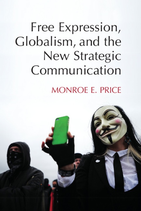Cover image for book Free Expression, Globalism, and the New Strategic Communication