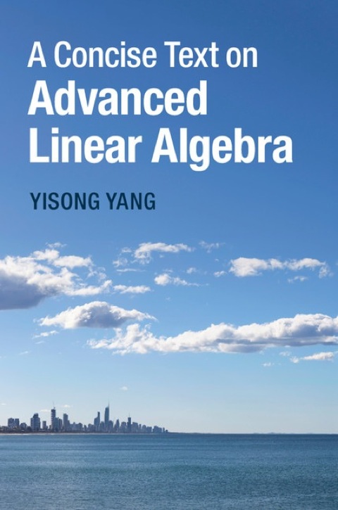 Cover image for book A Concise Text on Advanced Linear Algebra
