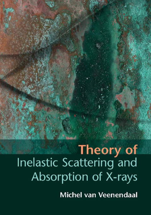 Cover image for book Theory of Inelastic Scattering and Absorption of X-rays
