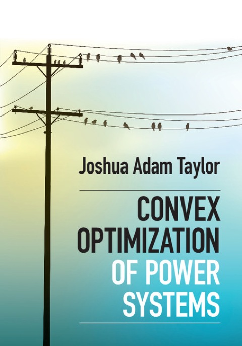 Cover image for book Convex Optimization of Power Systems