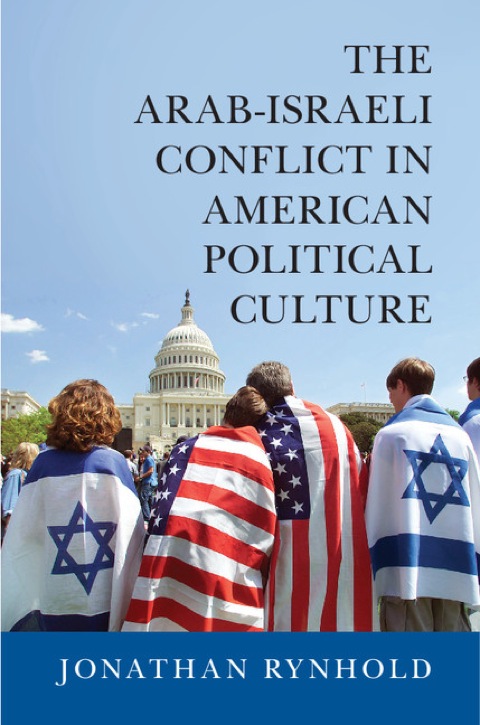 Cover image for book The Arab-Israeli Conflict in American Political Culture